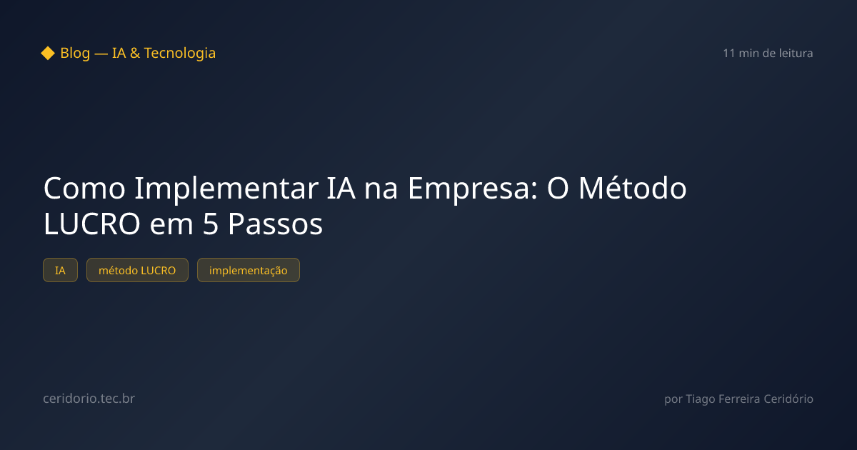 Como Implementar IA na Empresa: O Método LUCRO em 5 Passos