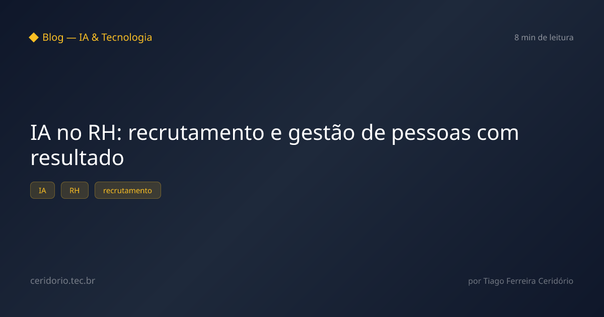 IA no RH: recrutamento e gestão de pessoas com resultado